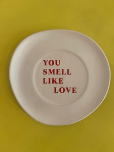 You Smell Like Love Dinner Bord